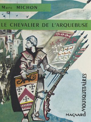 cover image of Le chevalier de l'Arquebuse